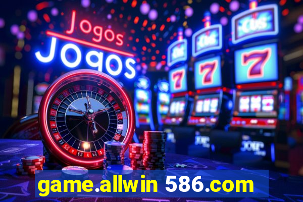 game.allwin 586.com